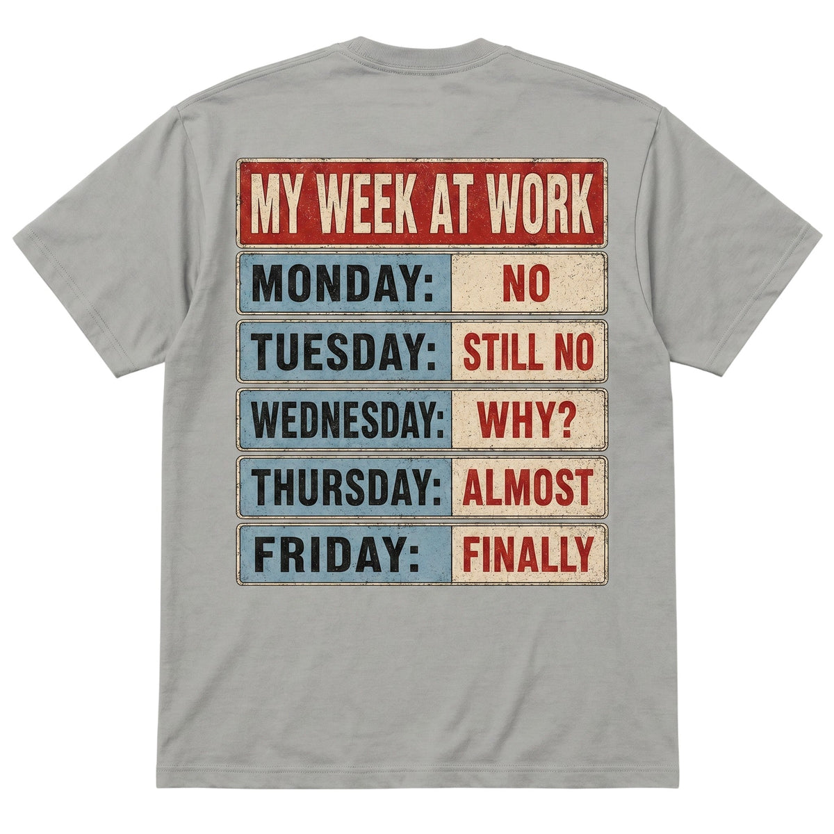 TrendyShift.Com grey 100% cotton t-shirt featuring a vintage My Week At Work graphic on the back.