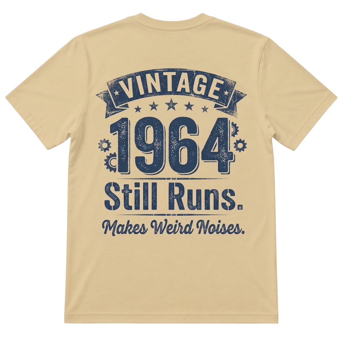 TrendyShift.Com sand-colored 100% cotton t-shirt featuring a vintage 1964 Still Runs Makes Weird Noises graphic print.