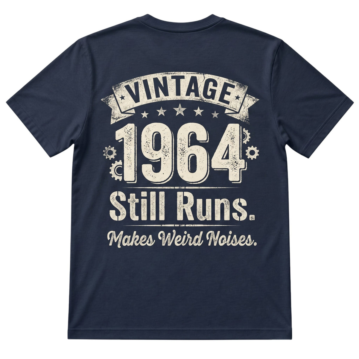 TrendyShift.Com navy blue 100% cotton t-shirt with Vintage 1964 Still Runs Makes Weird Noises graphic print on back